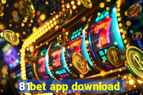 81bet app download